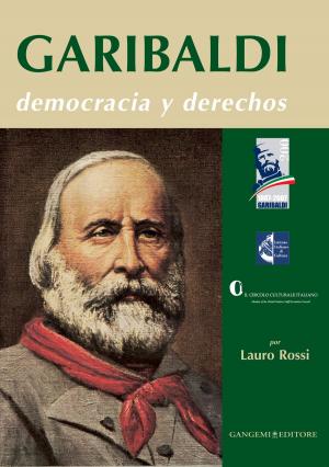 Cover of the book Garibaldi. Democracia y derechos by Donatella Dolcini