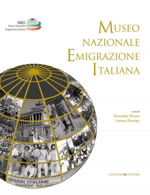 Cover of the book Museo nazionale Emigrazione Italiana by Vincenzo Carbone, Terry Kirk, Mario Pisani, Carlo Ricotti, Alessandro Seguiti, Riccardo Serraglio, Alessandra Sgueglia