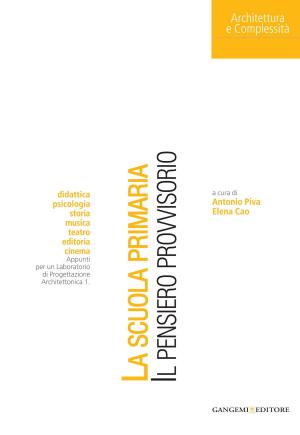 Cover of the book La scuola primaria by Paola Costa, Romano Fistola, Rosa Anna La Rocca, Enrica Papa, Rocco Papa, Carmine Pascale, Luisa Santini, Alessandro Santucci