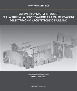 Book cover of Sistemi Informativi Integrati per la tutela, la conservazione e la valorizzazione del Patrimonio Architettonico Urbano