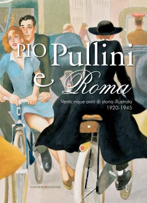 Cover of the book Pio Pullini e Roma by David Frapiccini