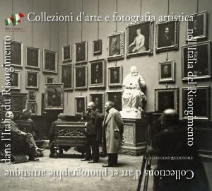 Cover of Collezioni d'arte e fotografia artistica nell'Italia del Risorgimento