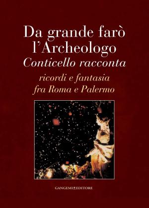 Cover of the book Da grande farò l'Archeologo by Marina Tornatora