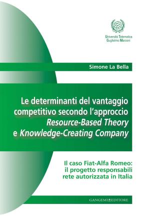 Book cover of Le determinanti del vantaggio competitivo secondo l'approccio Resource-Based Theory e Knowledge-Creating Company