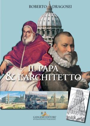 Cover of the book Il Papa & l’Architetto by Alessandro Villari
