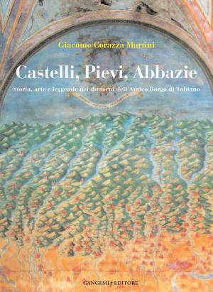 Cover of the book Castelli, Pievi, Abbazie by Paolo Portoghesi