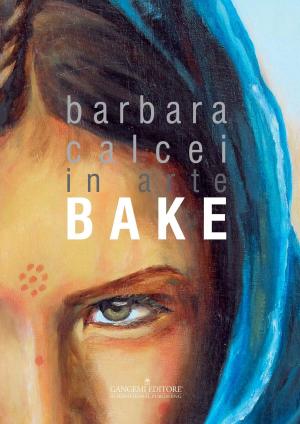 Cover of the book Barbara Calcei in arte BAKE by Nicola Focci