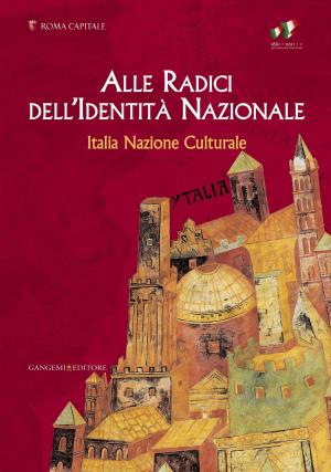 Cover of the book Alle Radici dell'Identità Nazionale by Ferdinando Spina