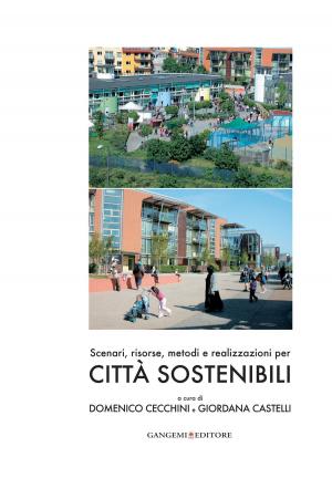 Cover of the book Scenari, risorse, metodi e realizzazioni per città sostenibili by AA. VV.
