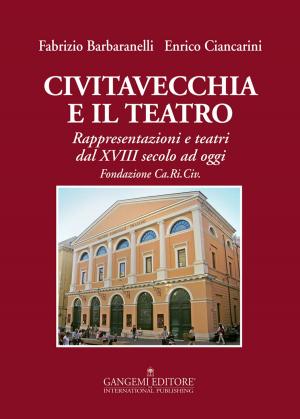 Cover of the book Civitavecchia e il teatro by AA. VV.