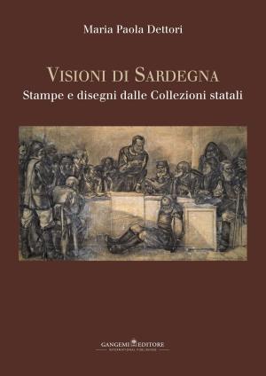 Cover of the book Visioni di Sardegna by Gérard Audinet, Sophie Suberbère, Brigitte Derlon