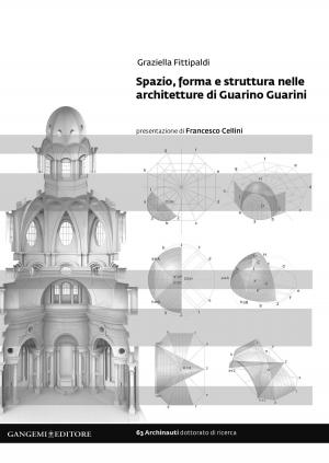 bigCover of the book Spazio, forma e struttura nelle architetture di Guarino Guarini by 