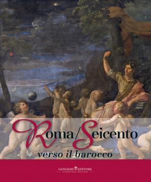 Cover of the book Roma/Seicento verso il barocco by Cino Serrao, Emilio Sitta