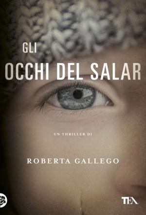 Cover of the book Gli occhi del Salar by Jader Tolja, Divna Slavec