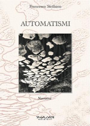 Cover of the book Automatismi by Guglielmo Scoglio