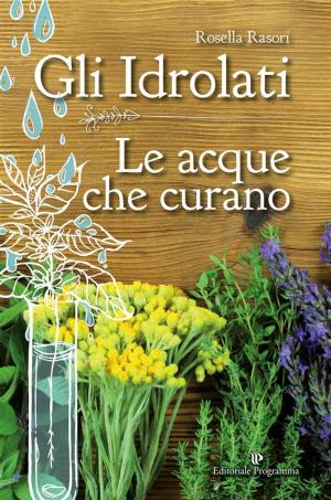 Cover of the book Gli idrolati by Giandomenico Bagatin