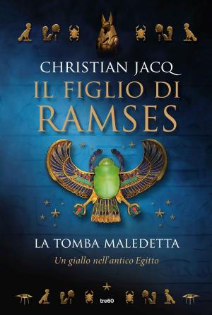 Book cover of Il figlio di Ramses. La tomba maledetta