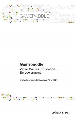 Cover of Gamepaddle. Video Games, Education, Empowerment.