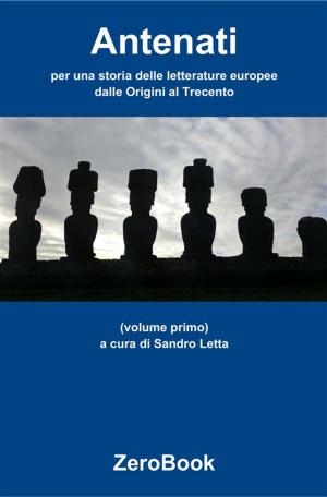 Cover of the book Antenati: per una storia delle letterature europee: volume primo by Victor Kusak