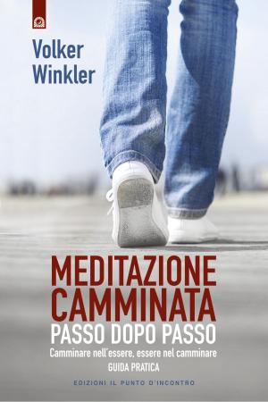 Cover of the book Meditazione camminata by Christianne Chaillè