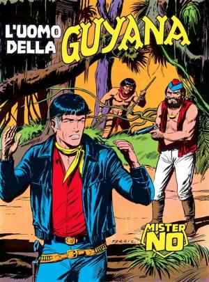 Cover of the book Mister No. L'uomo della Guyana by Guido Nolitta, Gallieno Ferri, Franco Bignotti