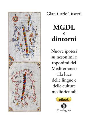 Cover of the book MGDL e dintorni by Manola Bacchis