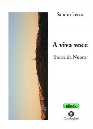 Cover of the book A viva voce by Antonangelo Liori
