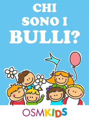 Cover of the book Chi sono i bulli? by LUCA MAZZUCCHELLI