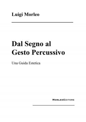 Cover of the book Dal Segno al Gesto Percussivo by Charles Garcia
