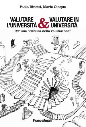 Cover of the book Valutare l'Università & Valutare in Università. Per una "cultura della valutazione" by Aleardo Furlani, Francesco Lutman, Gianluca Angelici