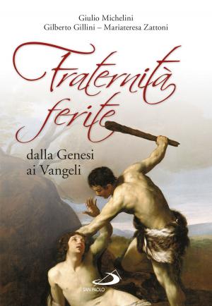 Book cover of Fraternità ferite dalla Genesi ai Vangeli