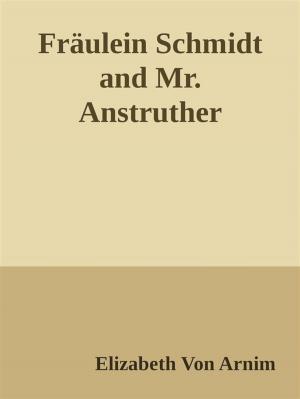 Cover of Fräulein Schmidt and Mr. Anstruther