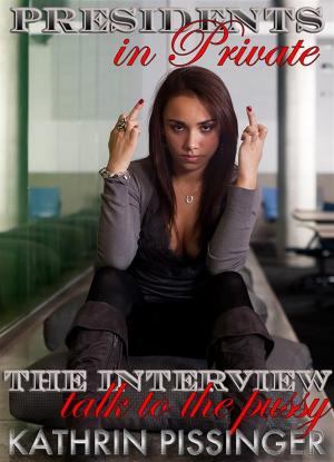 Cover of the book The Interview - talk to the pussy by Rebecca Winters
