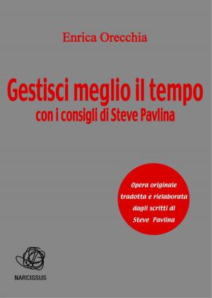 Cover of the book Gestisci meglio il tempo by Anna Brones