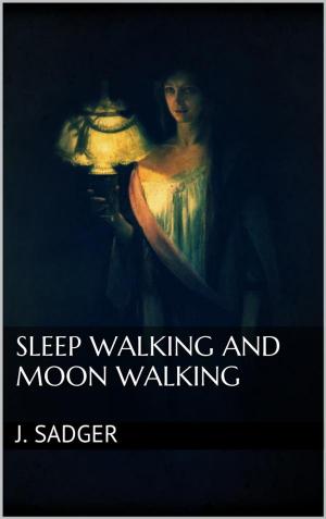 Book cover of Sleep Walking and Moon Walking