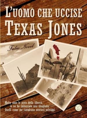Book cover of L'uomo che uccise Texas Jones