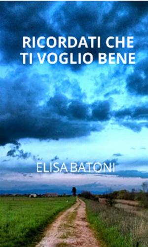 Cover of the book Ricordati che ti voglio bene by Djuna Wojton
