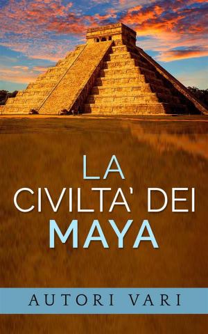 Cover of the book La civiltà dei Maya by Elizabeth del Carmen Flores Olague, Jean Meyer