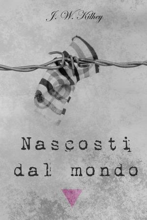 Cover of the book Nascosti dal mondo by Jorgensen