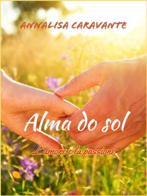Book cover of Alma do sol - L'amore e la passione