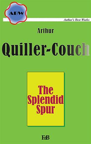 Cover of the book The Splendid Spur by Giulia Jordan