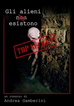 Cover of the book Gli alieni (non) esistono by Francesco Avella