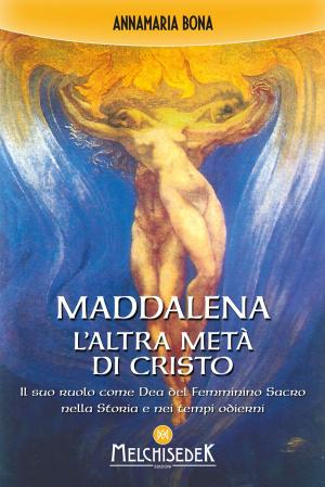 Book cover of Maddalena. L'altra metà di Cristo