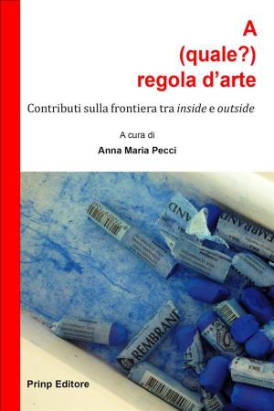 Cover of the book A (quale?) regola d’arte by Laura Mariano