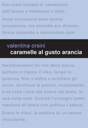 Cover of the book Caramelle al gusto arancia by Giuseppe Tramontana