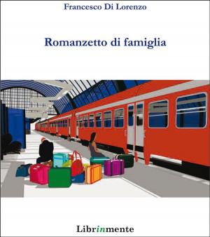Cover of the book Romanzetto di famiglia by Luciana Vasile