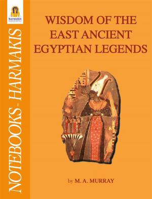 Book cover of Wisdom of the east ancient egyptian legends