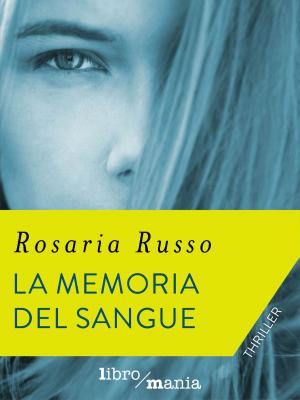 Cover of the book La memoria del sangue by Ruby Blaylock