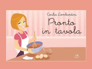 Cover of the book Pronto in tavola by Federica Costantino, Fabio Spelta