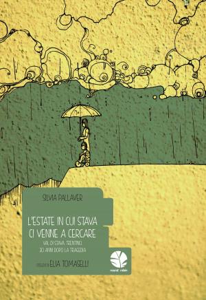 Cover of the book L'estate in cui Stava ci venne a cercare by AA. VV.